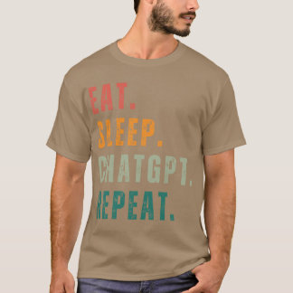 食べる寝るChatgpt繰り返す Tシャツ