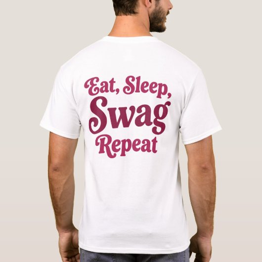 食べる。寝る。スワッグ。繰り返す Tシャツ (裏面)