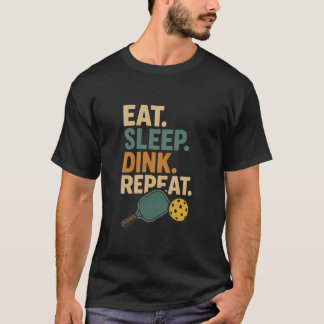 食べる。寝る。ディンク。繰り返す。 Tシャツ
