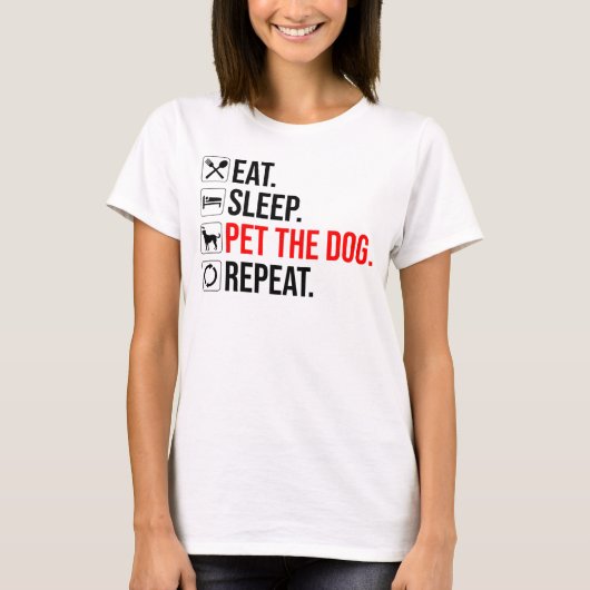 食べる。寝る。犬を撫でる。繰り返す Tシャツ (正面)