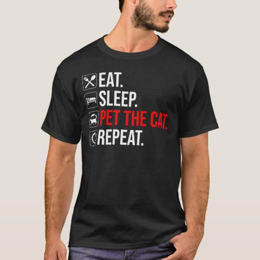 食べる。寝る。猫を撫でる。繰り返す Tシャツ (正面)