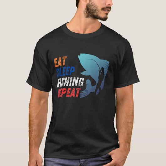 食べる。寝る。釣り。繰り返す。 Tシャツ (正面)