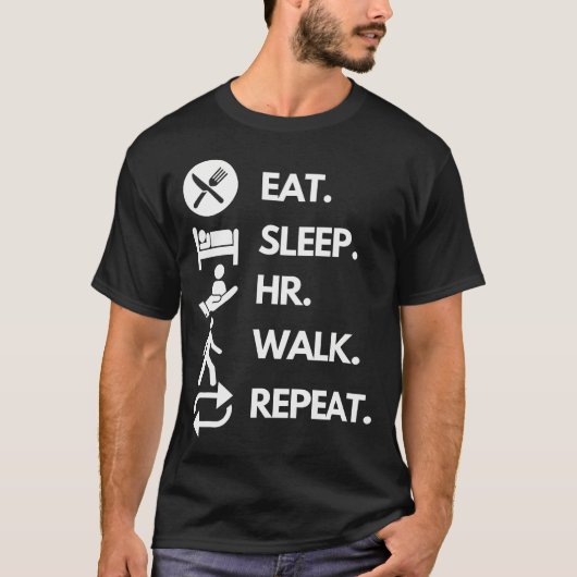 食べる-寝る-Hr-歩く-繰り返す Tシャツ (正面)