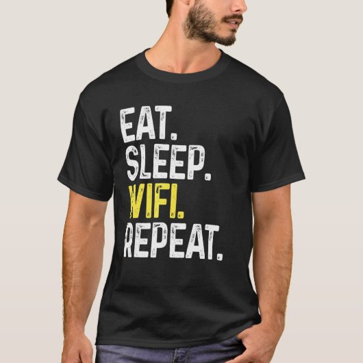 食べる 寝る WiFi 繰り返す WiFi接続 電話 つなぐ Tシャツ (正面)
