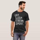 食べる 眠る ストリーミング 繰り返し おもしろ ゲーマー ストリーマー 映像 Tシャツ (正面フル)
