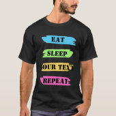 食べる 眠る 繰り返す カスタマイズ可能なTシャツ Tシャツ (正面)