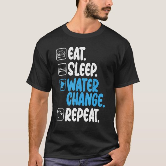 食べる 睡る 水 交換 繰り返す フィッシュオーナー Tシャツ (正面)