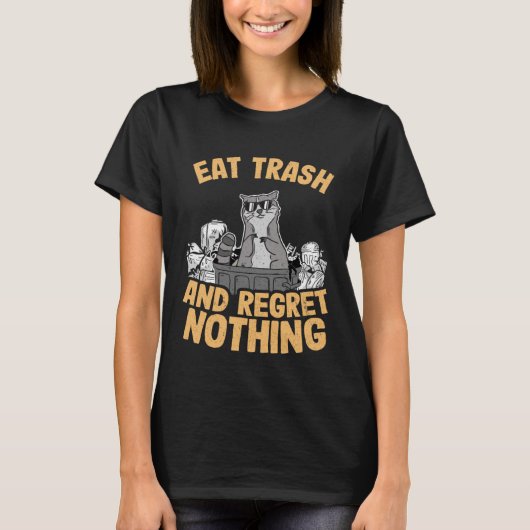 食べゴミと何もラクーンを後悔 Tシャツ (正面)