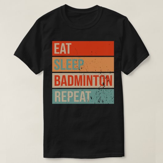 食べスリープバドミントンリピート2 Tシャツ (デザイン正面)
