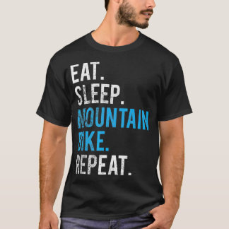 食べスリープマウンテンバイクリエイトマウンテンサイクリング Tシャツ