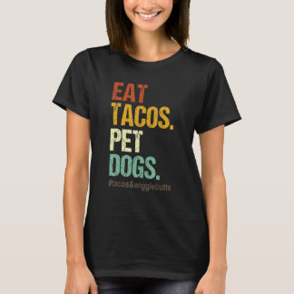 食べタコス。ペット犬のタコスとウィグリット Tシャツ