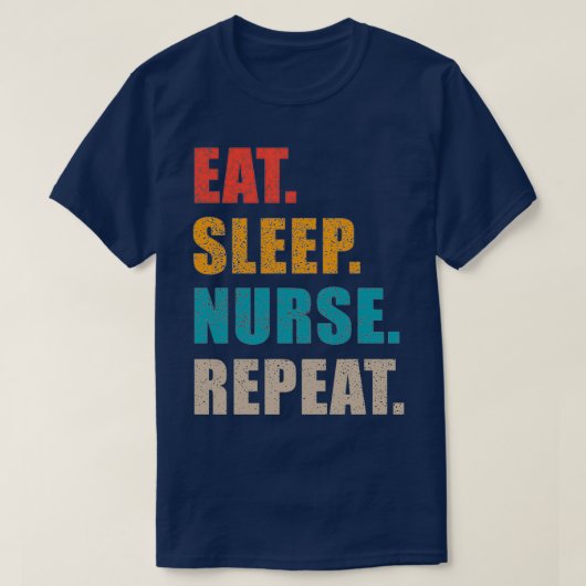 食べナース卒業生の睡眠ナースリピート贈り物 Tシャツ (デザイン正面)