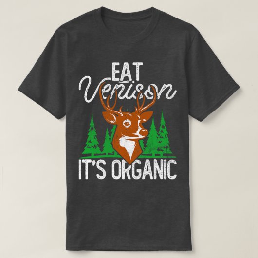 食べヴェニソンツオーガニック狩り Tシャツ (デザイン正面)