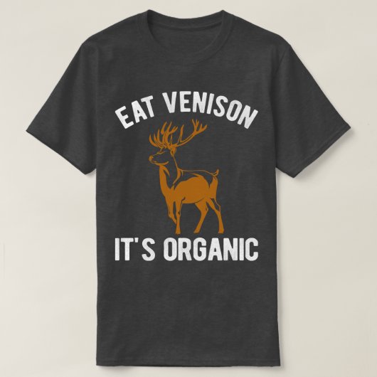 食べヴェニソンツオーガニック狩り Tシャツ (デザイン正面)