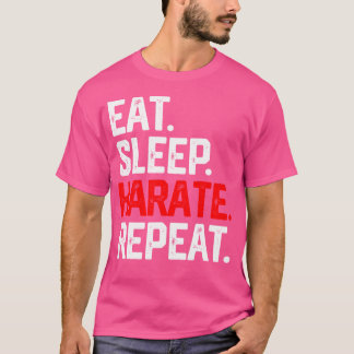 食べ寝空手リピート武術Arts K Tシャツ