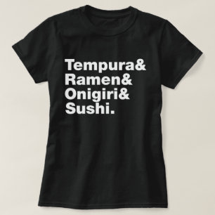 食べ日本の物てんぷら&ラーメン&おにぎり&寿司。 Tシャツ