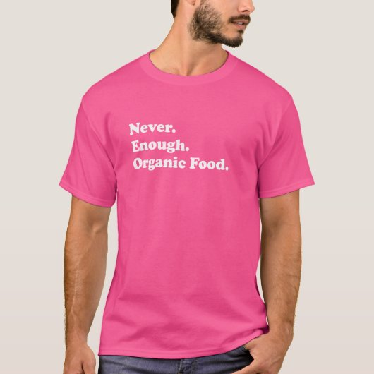 食べ物がオーガニック全おもしろいく無い Tシャツ (正面)