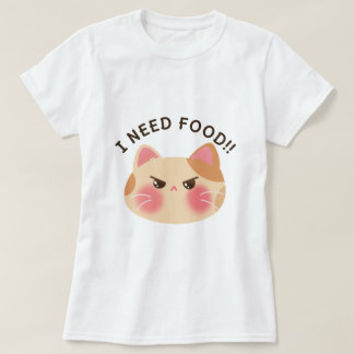 食べ物が必要だ！可愛怒い猫 Tシャツ