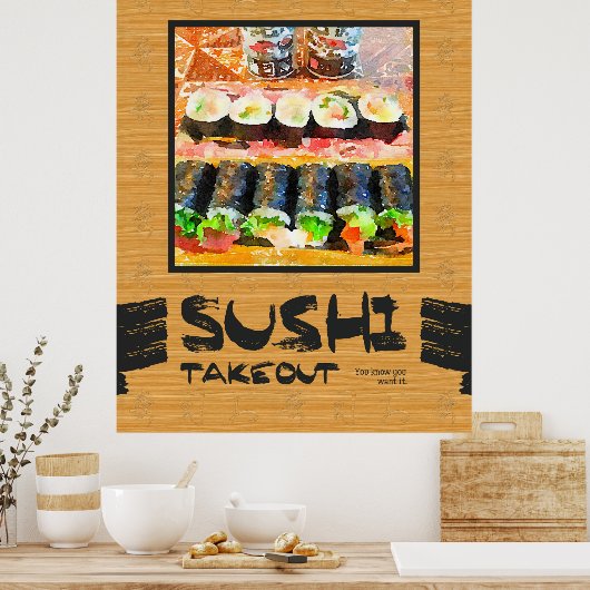 食べ物が欲しいと知っている寿司日本の持ち出し ポスター (キッチン)