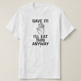 食べ物の救冗談！どうせ食べこれを) Tシャツ