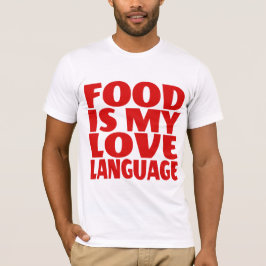 食べ物は私の愛する言葉である Tシャツ