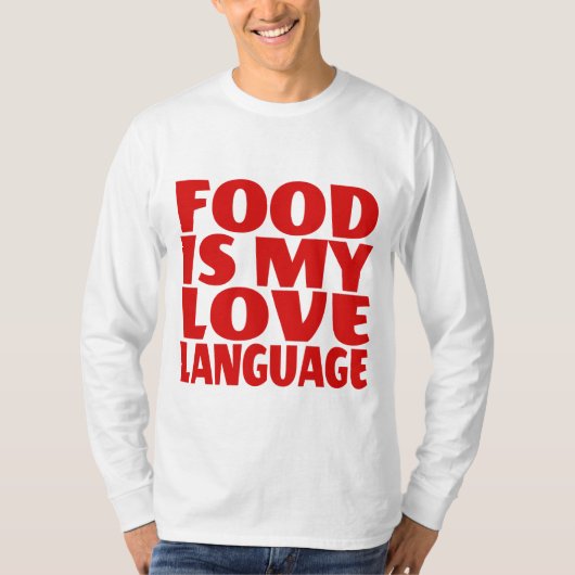食べ物は私の愛する言葉である Tシャツ (正面)
