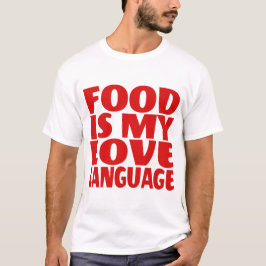 食べ物は私の愛する言葉である Tシャツ