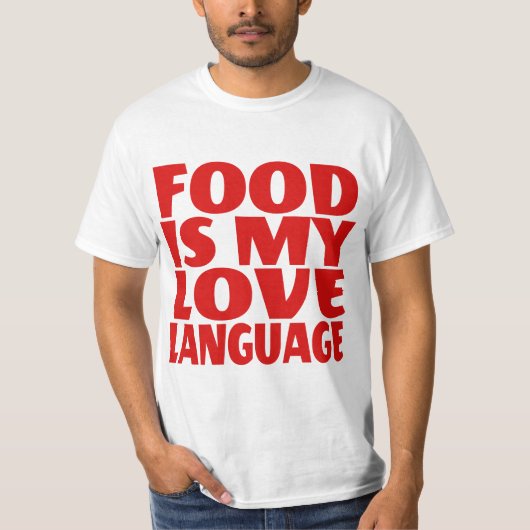 食べ物は私の愛する言葉である Tシャツ (正面)