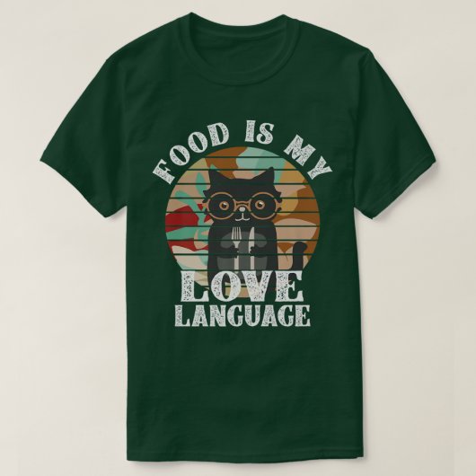 食べ物は私の愛の言語シェフベーキングラブグルメ Tシャツ (デザイン正面)