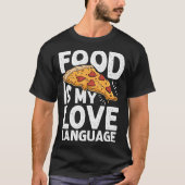 食べ物は私の愛の言語ピザアートグルメエグゼクティー Tシャツ (正面)