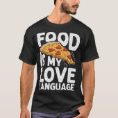 食べ物は私の愛の言語ピザアートグルメエグゼクティー Tシャツ (正面)