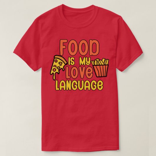 食べ物は私の愛の言語1 Tシャツ (デザイン正面)
