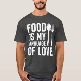 食べ物は私の言葉 クッキング シェフ キッチン クック Tシャツ