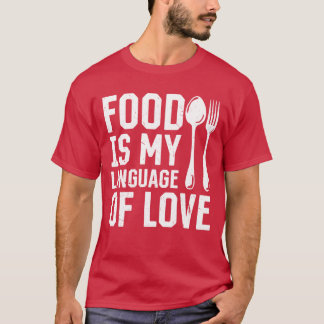 食べ物は私の言葉 料理 シェフ キッチン クック Tシャツ