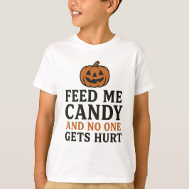 食べ物を与えお菓子と誰も傷つけないおもしろい- Tシャツ