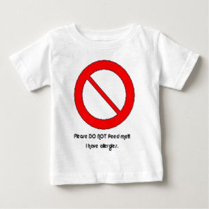 !食べ物を与えないで下さい!! 私はアレルギーを有します ベビーTシャツ