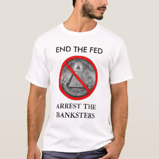 食べ物を与えられる終えて下さい、BANKSTERSを阻止して下さい Tシャツ