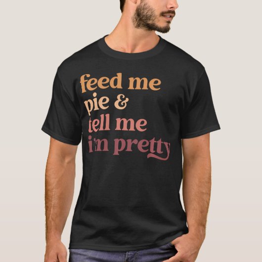 食べ物を与えパイと感謝祭の事を言かわいらしえおもしろいる Tシャツ (正面)