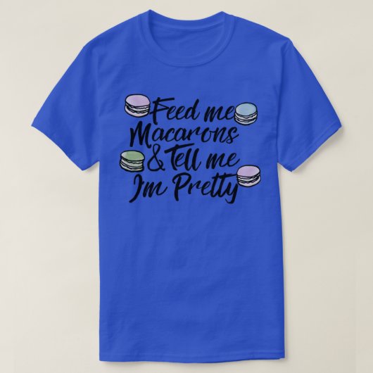 食べ物を与えマカロンに教えてかわいらし Tシャツ (デザイン正面)