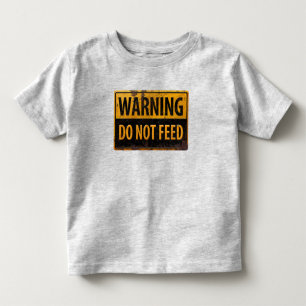 食べ物を与え警告 – 金属の警戒標識 トドラーTシャツ