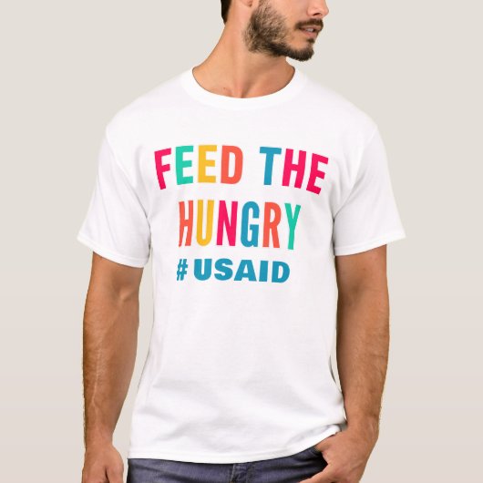 食べ物を与え飢えたUSAID Tシャツ (正面)