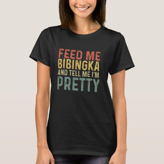 食べ物を与えMe Bibingkaおもしろい - Filipino Food Tシャツ (正面)