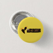 食べ物を与えMe Carrotsボタン 缶バッジ (正面&裏面)