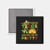 食べ物を与えMe Taco Tell Shirt かわいらし Cinco De Mayo おもしろい マグネット (正面/裏面)