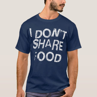 食べ物を共有しない友達 Tシャツ