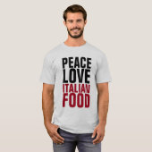 食べ物イタリアンのTシャツを愛する平和 Tシャツ (正面フル)