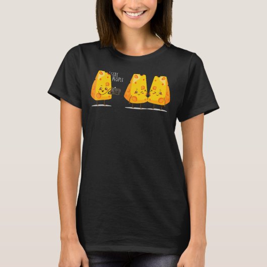 食べ物チーズを溶かすおいしいスライスを人々に言う Tシャツ (正面)