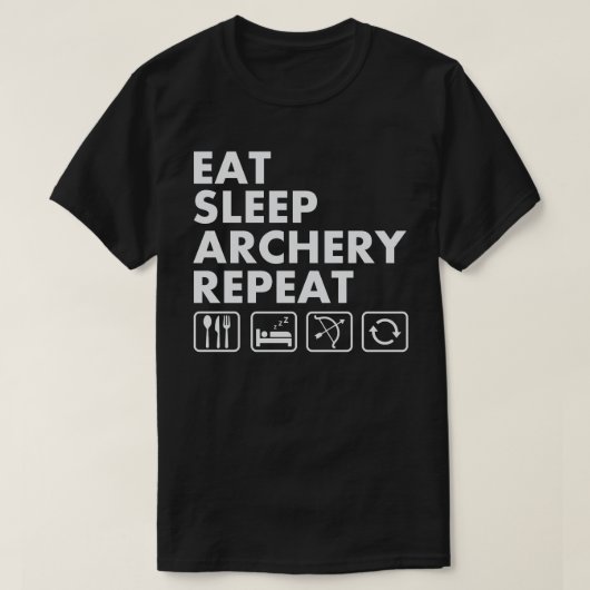 食べ眠りアーチェリーおもしろい射手 Tシャツ (デザイン正面)