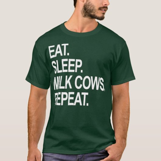 食べ眠り乳牛の繰り返しおもしろい農業農家 Tシャツ (正面)