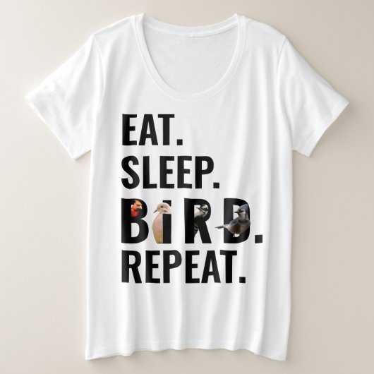 食べ眠り鳥がバーダーのプラスサイズを繰り返す プラスサイズTシャツ (デザイン正面)